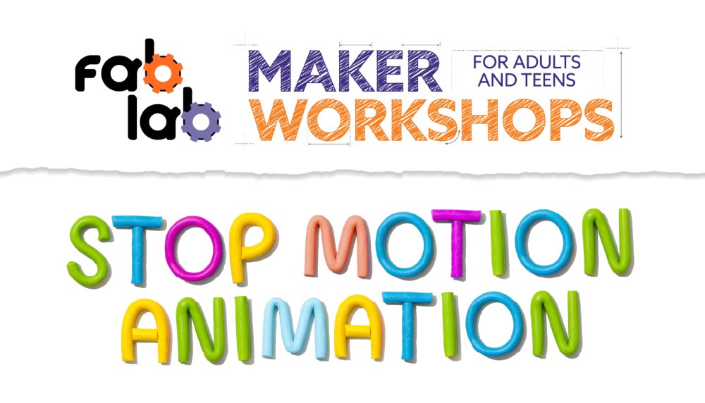 Fab Lab Maker Workshop: Stop Motion Animation